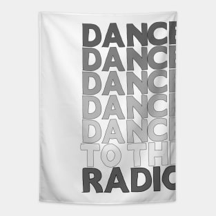 Dance Dance Dance Dance Dance To The Radio #1 Tapestry