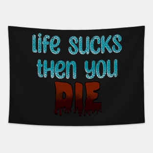 Life Sucks Tapestry