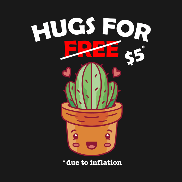 Cute cactus valentine costume Hugs For Free due to inflation by star trek fanart and more