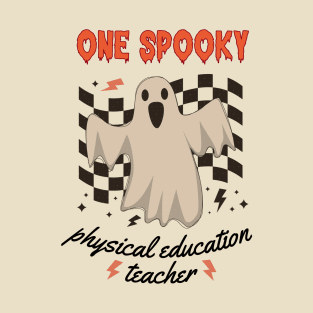 Physical Education Teacher - Spooky Halloween Design T-Shirt