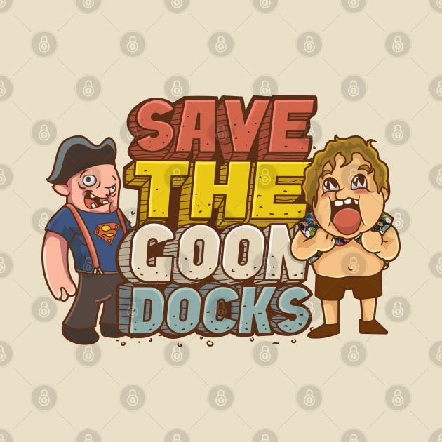 Save The Goondocks by DeepDiveThreads