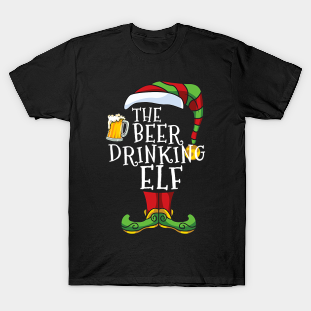 The Beer Drinking Elf Family Matching Christmas Funny Pajama T-Shirt - The Beer Drinking Elf - T-Shirt