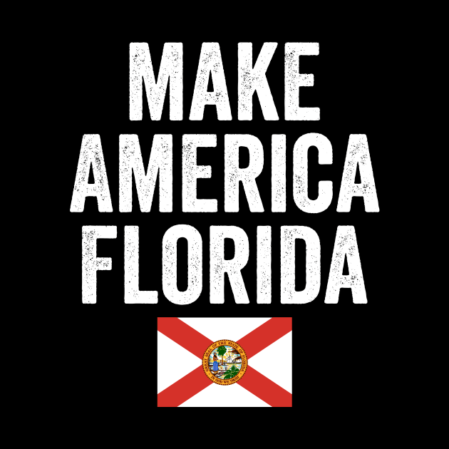 Make America Florida by Horisondesignz