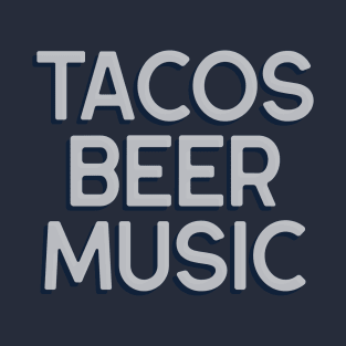 Tacos Beer Music T-Shirt