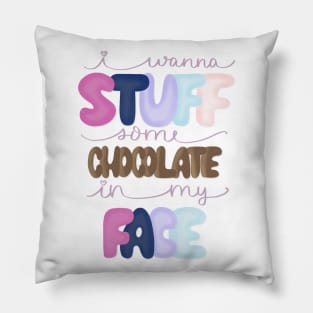 Stuff Chocolate in My Face Pillow