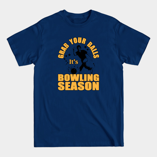 Discover Grab Your Balls It's Bowling Season - Funny Bowling Gift - Bowling - T-Shirt