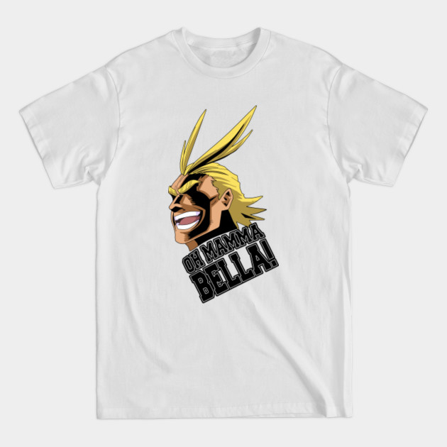 Discover Oh mamma bella - All Might - T-Shirt