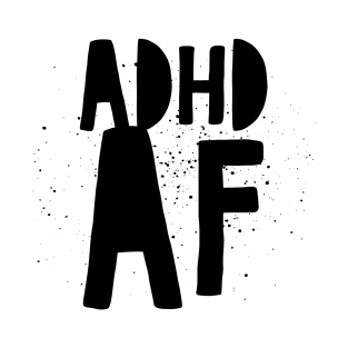 ADHD Tee. ADHD MEME Painted T-Shirt