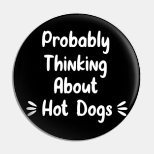 Thinking about hot dog Pin