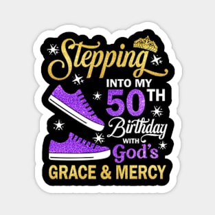 Stepping Into My 50th Birthday With God's Grace & Mercy Bday Magnet