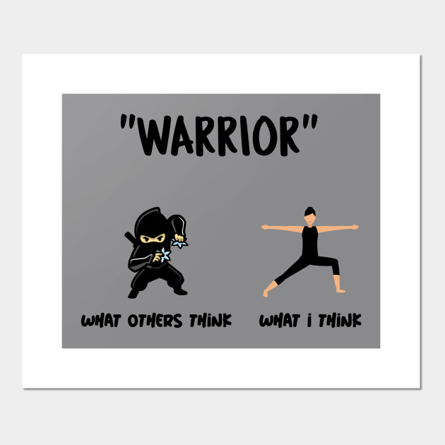 Are You Thinking What I'm Thinking? Warrior Yoga Pose - Funny Yoga - Posters and Art Prints | TeePublic Are You Thinking What I'm Thinking? Warrior Yoga Pose - Funny Yoga - Posters and Art Prints | TeePublic