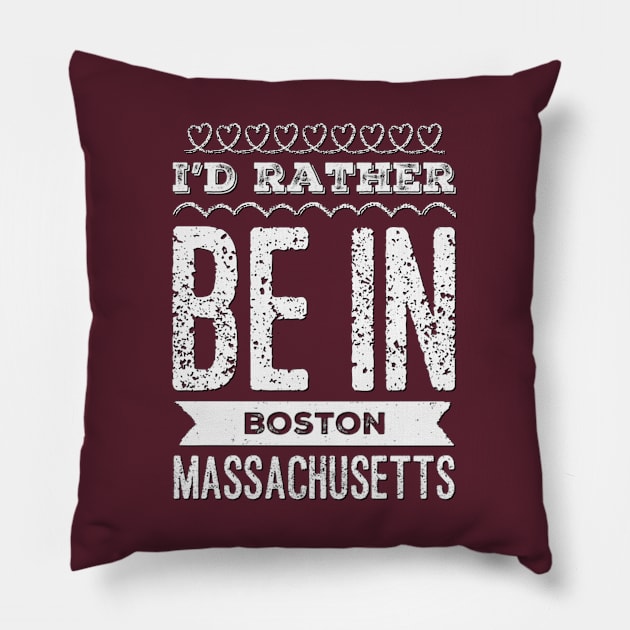 I'd rather be in Boston Massachusetts Cute Vacation Holiday Boston Ma trip Pillow by BoogieCreates