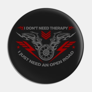 I Don't Need Therapy Biker Pin