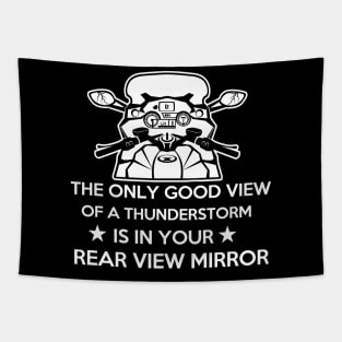 the only good view of a thunderstorm is in your rear view mirror Tapestry