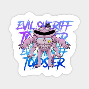 GARTEN OF BAN BAN EVIL SHERIFF TOADSTER Magnet