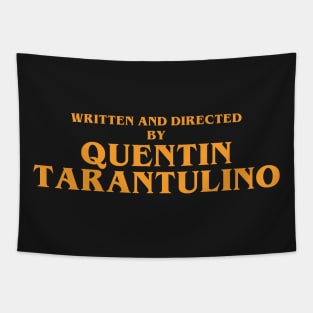 Written and directed by Quentin Tarantulino Tapestry