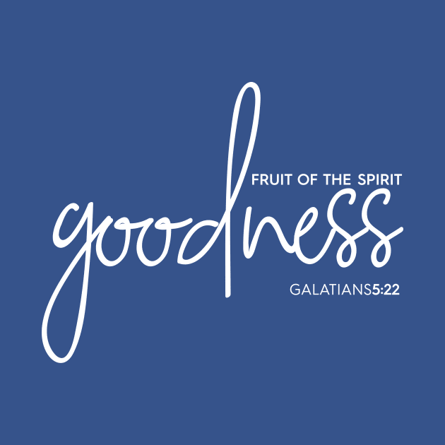 Goodness Fruit of the Spirit Christian T-Shirt, T-Shirt, Faith-based Apparel, Women's, Men's, Unisex, Hoodies, Sweatshirts by authorytees