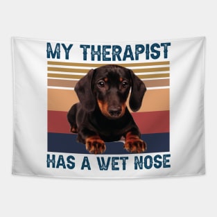 MY THERAPIST HAS A WET NOSE Tapestry