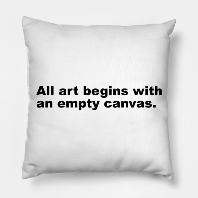 Empty Canvas Art (black text) Pillow by Art_Is_Subjective