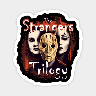 The Strangers Trilogy Magnet