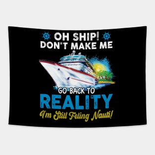 Oh Ship Don't Make Me Go Back To Reaity Tapestry