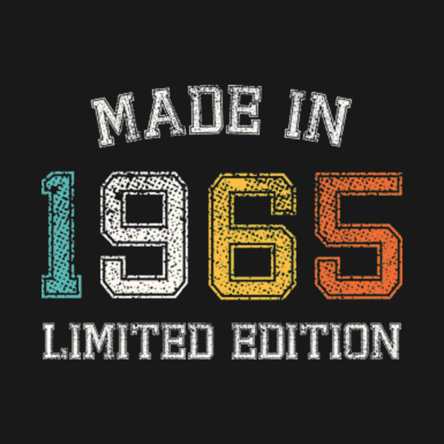 Born in 1965 Made in 1965 birth year Gift Born In 1965 TShirt