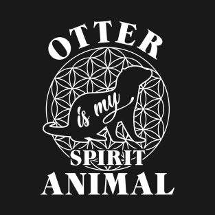 Otter is my Spirit Animal T-Shirt