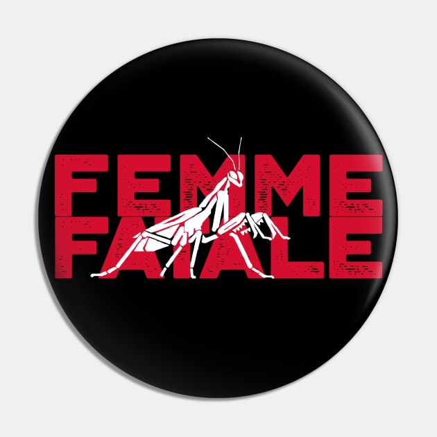 Femme Fatale (Praying Mantis) Pin by geekbias