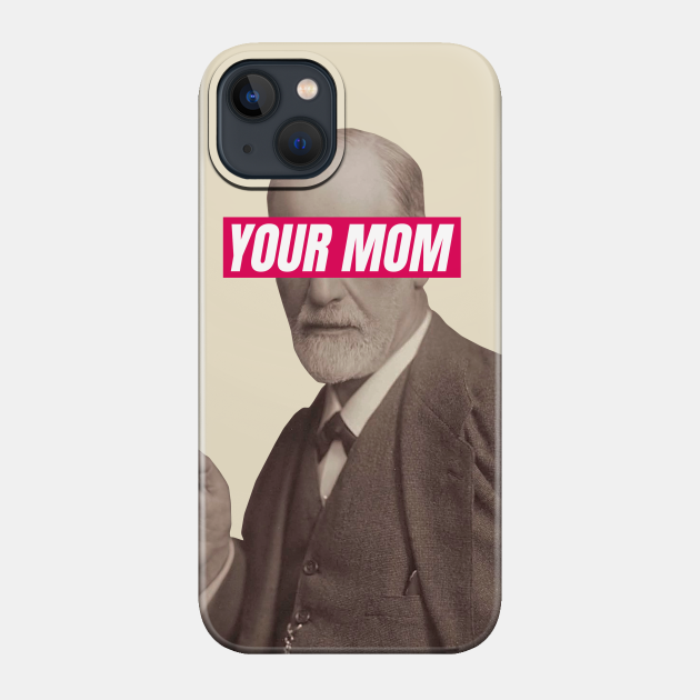 Freud - Your Mom Eyes - Philosophy - Phone Case