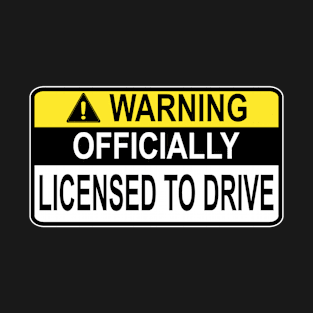 Funny New Driver License Car Guy / Girl Gift Idea T-Shirt