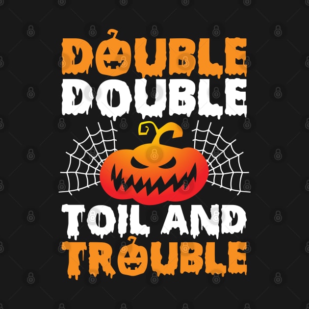 Double Double Toil And Trouble by Urinstinkt