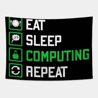 Eat sleep computing repeat Tapestry