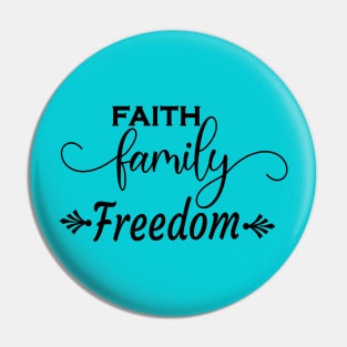 Faith Family Freedom Pin