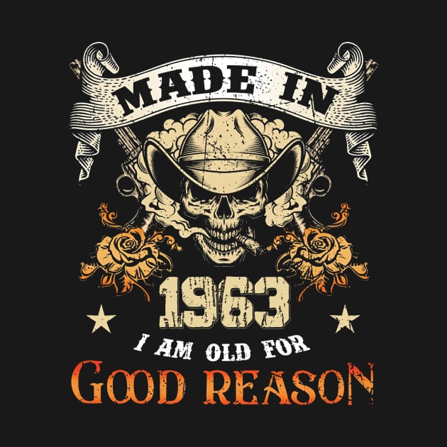 Skull Made In 1963 I Am Old For Good Reason by ladonna marchand