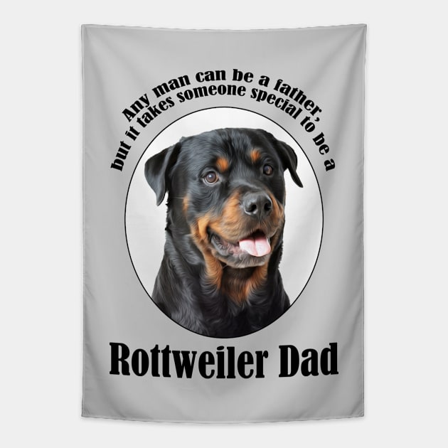 Rottweiler Dad Tapestry by You Had Me At Woof