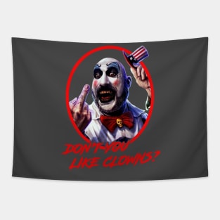 Don't You Like Clowns Fans Gifts Tapestry