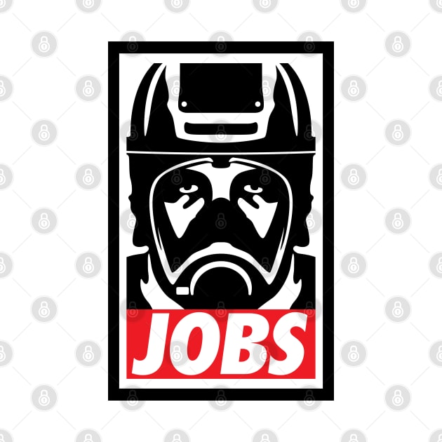 OBEY - GO TO JOBS by PistolPete315