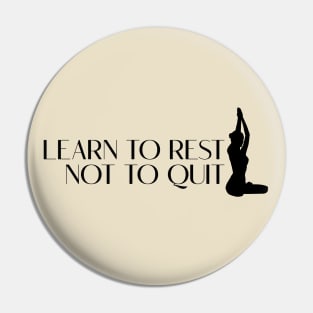 LEARN TO REST Pin