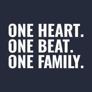 One heart. One beat. One family. T-Shirt