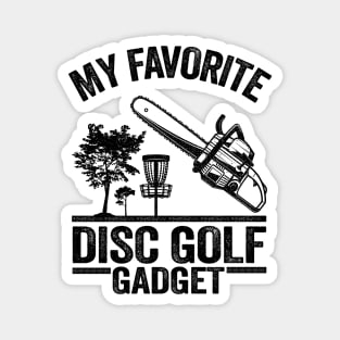 My Favorite Disc Golf Gadget Funny Frisbee Golf Magnet