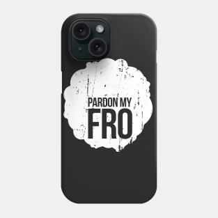 Pardon My Fro Phone Case