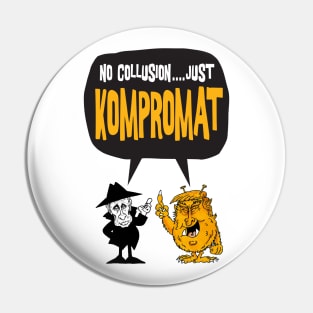 Kompromat!!! Pin