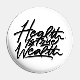 health is true wealth Pin