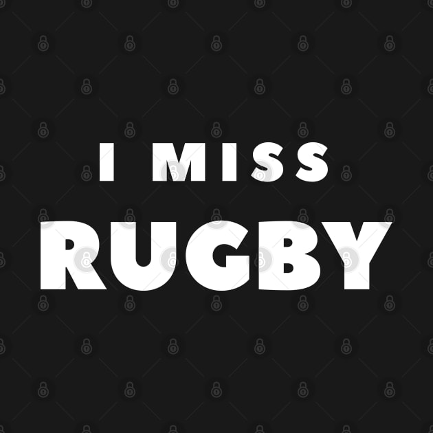 I MISS RUGBY by FabSpark