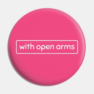 With Open Arms Pin