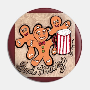 Gingerbread man Good Morning Pin