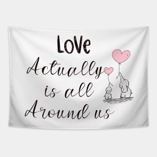 Love actually is all around us Tapestry