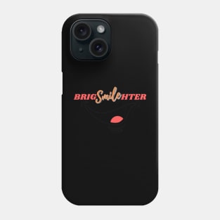 SMILE BRIGHTER Phone Case