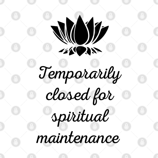 Temporarily Closed For Spiritual Maintenance by SlickT