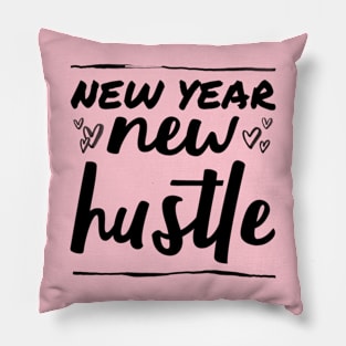 New year new hustle Pillow